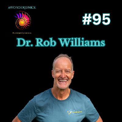 #95 Dr. Rob Williams - GeoEngineering, Transhumanism & Conscious Breathing