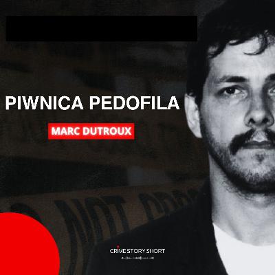 Marc Dutroux - pedofil morderca 🎧 PODCAST KRYMINALNY