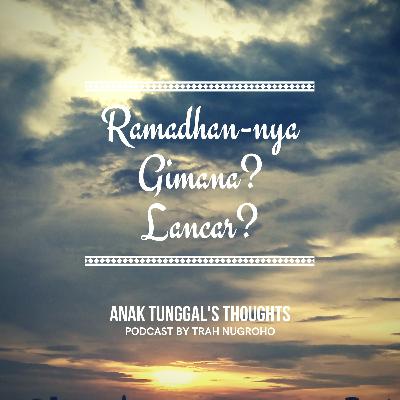 EPS 4: Ramadhan-nya Gimana? Lancar?