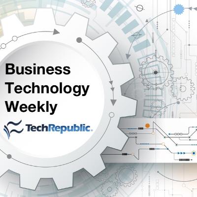 Pilot Episode - TechRepublic's Business Technology Weekly Pilot Episode - TechRepublic's Business Technology Weekly