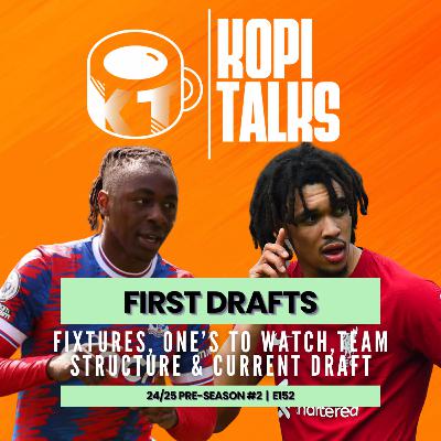 First Drafts | Pre Season 24/25 #2 | 152