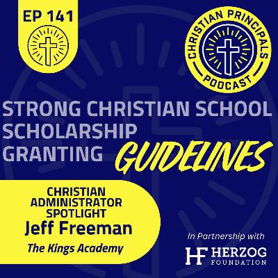 141 - Strong Christian School Scholarship Guidelines - GIVING AWAY MONEY!