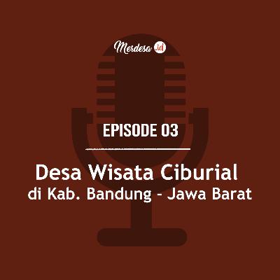03. DESA WISATA CIBURIAL di Kab. Bandung - Jawa Barat