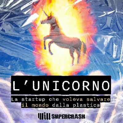 L'Unicorno | Ep. 8 - Plastic Bubble
