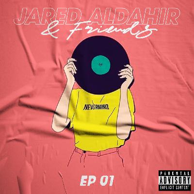 Jared Aldahir & Friends / EP 1