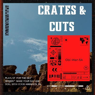 Crates & Cuts Volume 804 by Obi-Wan SA 19 August 2025