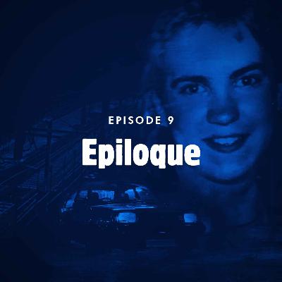 Episode 9: Epilogue Episode 9: Epilogue