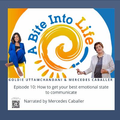 Episode 10: How to get into your best emotional state to communicate. Episode 10: How to get into your best emotional state to communicate.