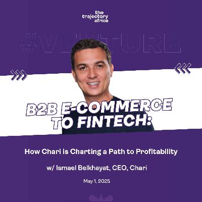 B2B E-Commerce to Fintech: How Chari is Charting a Path to Profitability B2B E-Commerce to Fintech: How Chari is Charting a Path to Profitability