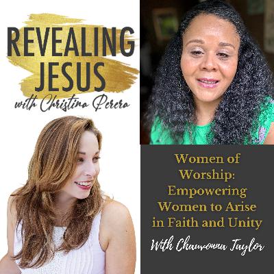 Women of Worship: Empowering Women to Arise in Faith and Unity With Chauvonna Taylor Women of Worship: Empowering Women to Arise in Faith and Unity With Chauvonna Taylor