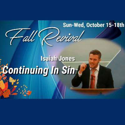 Fall Revival 2023 - Continuing In Sin 10.15.23