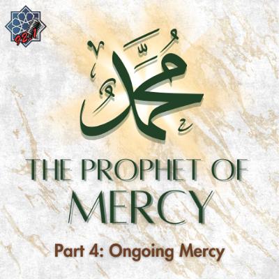 The Prophet of Mercy - Part 4: Ongoing mercy