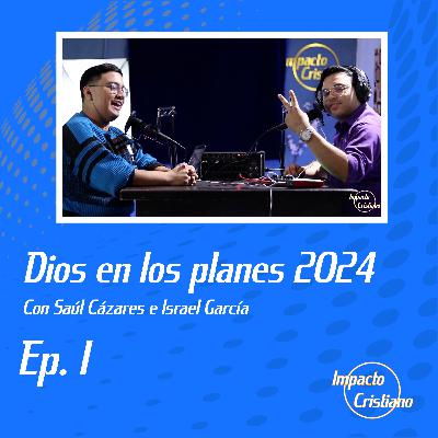 Ep1: Dios en los planes 2024 Ep1: Dios en los planes 2024