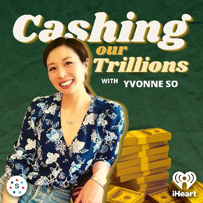 Introducing: Cashing our Trillions