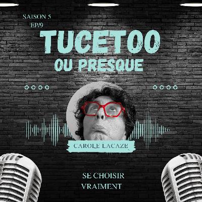 EPISODE 9 : SE CHOSIR vraiment