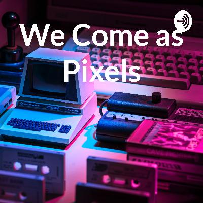 We Come as Pixels (Trailer)