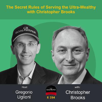 The Secret Rules of Serving the Ultra-Wealthy with Christopher Brooks The Secret Rules of Serving the Ultra-Wealthy with Christopher Brooks