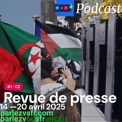 Revue de presse đ«đ· du 14 au 20 avril 2025 Revue de presse đ«đ· du 14 au 20 avril 2025