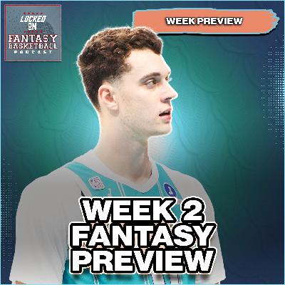 Fantasy Basketball Week 2 Tips: Must-Hold or Stream? Fantasy Basketball Week 2 Tips: Must-Hold or Stream?