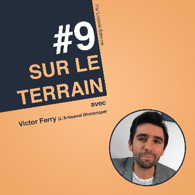 #9 Victor Ferry : La rhétorique et la persuasion pour exploser vos ventes