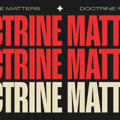 Doctrine Changes The World - Myles Holmes January 25, 2026