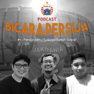 #1 - Persija dan JIS: siapa butuh siapa?
