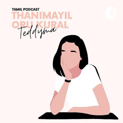 What this podcast Thanimayil oru kural covey people hosted by RJ Teddyma