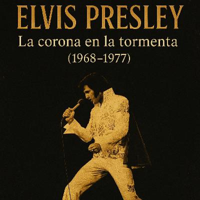 Elvis Presley: La corona en la tormenta (1968–1977)
