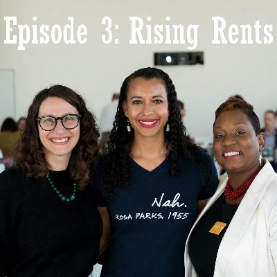 Episode 3: Rising Rents Episode 3: Rising Rents