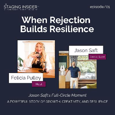 When Rejection Builds Resilience: Jason Saft’s Full-Circle Moment