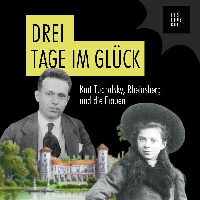 Kurt Tucholsky, Rheinsberg und die Frauen
