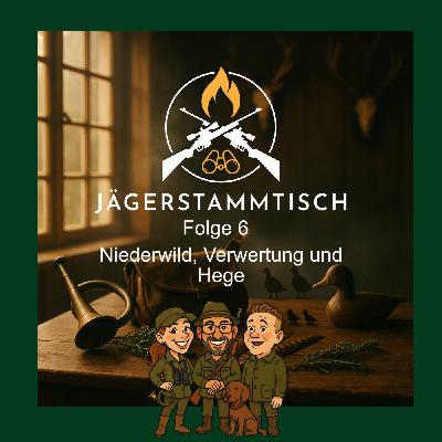 Jägerstammtisch: #6 Niederwild, Verwertung und Heege