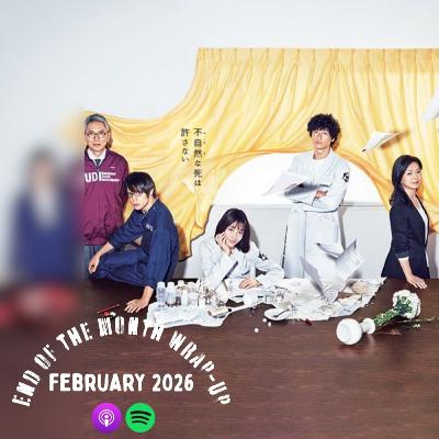 110. FEBRUARY 2026 WRAP UP