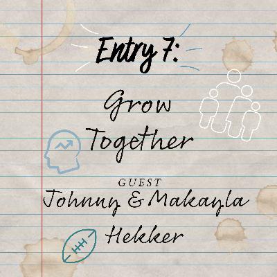 Entry 7: Grow Together