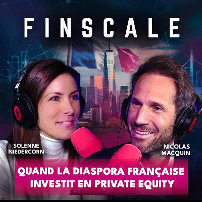 #320 - Nicolas Macquin (Archinvest) - Quand la diaspora française investit en Private Equity ! #320 - Nicolas Macquin (Archinvest) - Quand la diaspora française investit en Private Equity !