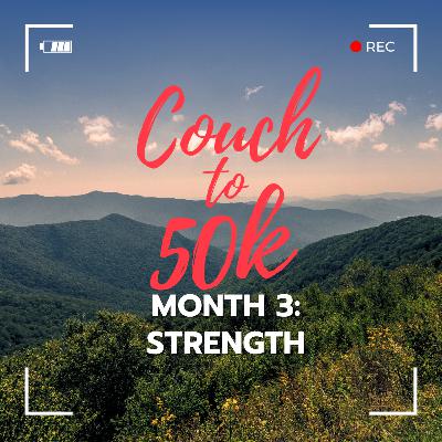 Couch to 50k STRENGTH: MONTH 3