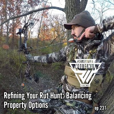 Refining Your Rut Hunt: Balancing Property Options