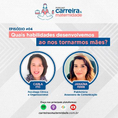 #EP4 - Soft Skills: habilidades que desenvolvemos ao nos tornarmos mães. #EP4 - Soft Skills: habilidades que desenvolvemos ao nos tornarmos mães.