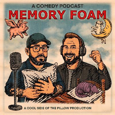 Memory Foam: Episode 1