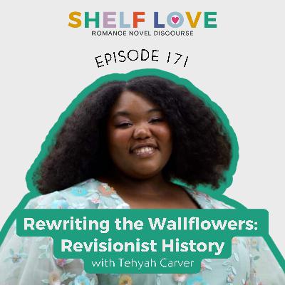 Rewriting the Wallflowers: Revisionist History