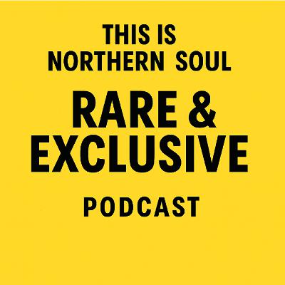 Rare & Exclusive Northern Soul