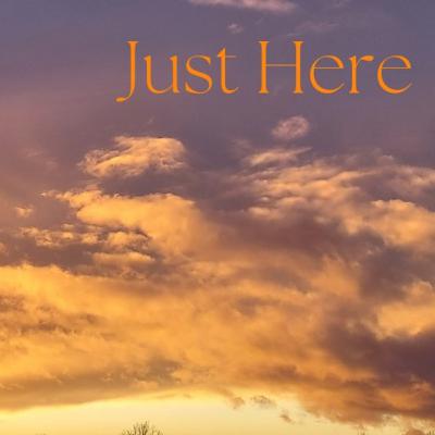 Just Here Just Here