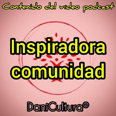 Inspiradora comunidad