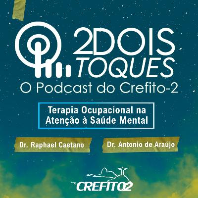 Terapia Ocupacional na atenção à Saúde Mental. #T1 EP03