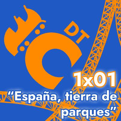 DTC 1x01 - "España, tierra de parques"