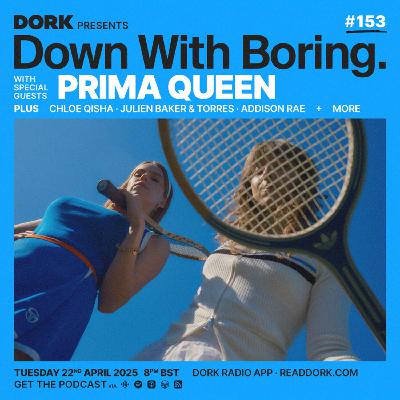 Down With Boring #0153: Prima Queen