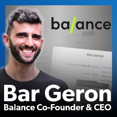 Fintech & Payments in B2B Distribution - Interview with Bar Geron, Co-Founder & CEO at Balance