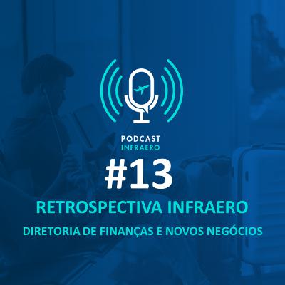 Retrospectiva Infraero: Diretoria de Finanças e Novos Negócios
