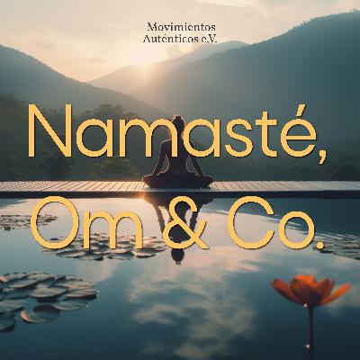 Das 1x1 des philosophischen Yogas: Was bedeutet Namasté, OM & Co.?