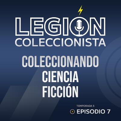 T5. EP.7: Coleccionando ciencia ficción
